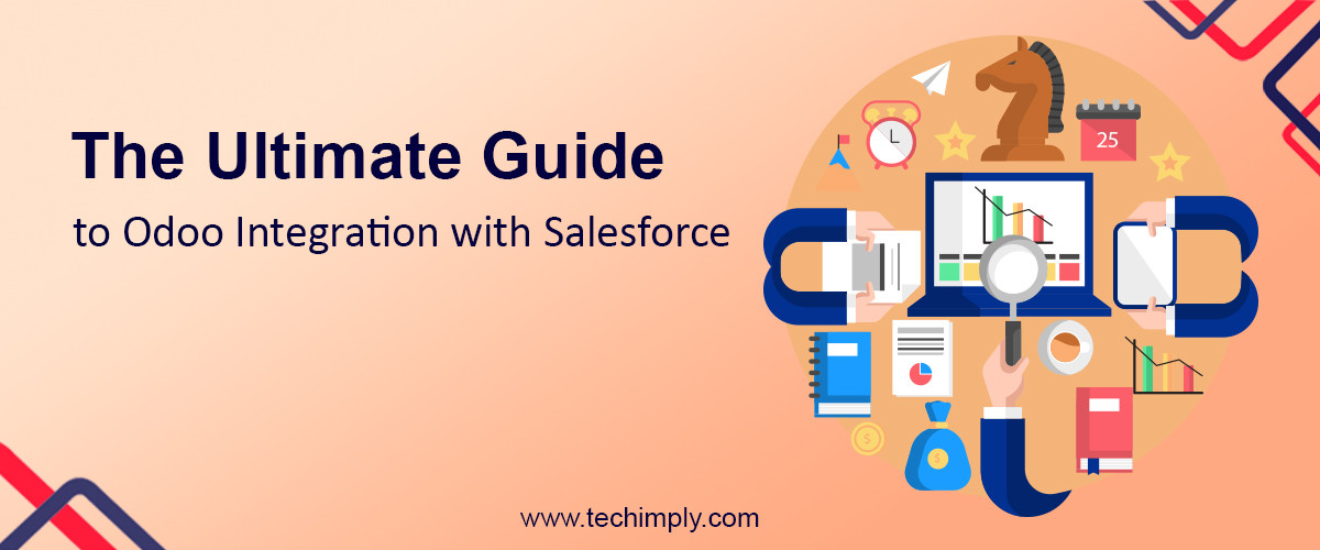 The Ultimate Guide to Odoo Integration with Salesforce